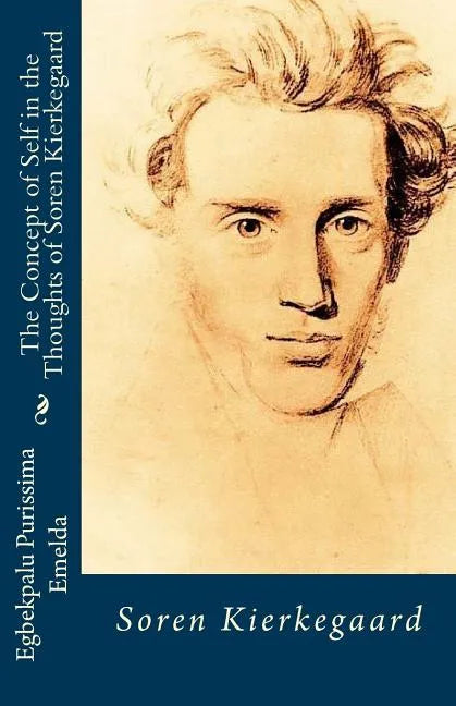 The Concept of Self in the Thoughts of Soren Kierkegaard - Paperback
