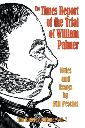 The Times Report of the Trial of William Palmer - Paperback