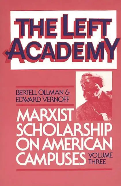The Left Academy: Marxist Scholarship on American Campuses; Volume Three - Paperback