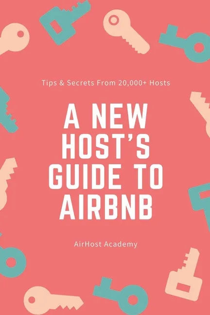 A New Host's Guide to Airbnb - Paperback