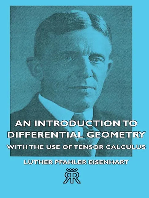 An Introduction to Differential Geometry - With the Use of Tensor Calculus - Paperback