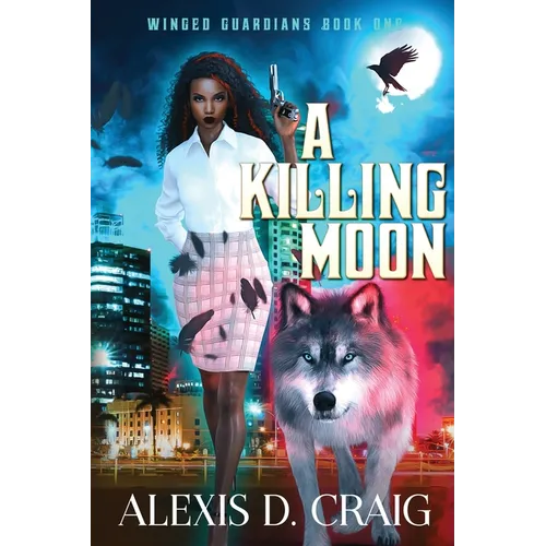 A Killing Moon (Winged Guardians Book 1) - Paperback