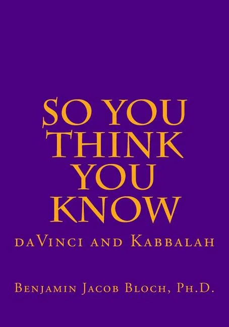 So You Think You Know: da Vinci and Kabbalah - Paperback