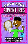 Onyx Kids Adventures: Valentine Villain - Paperback