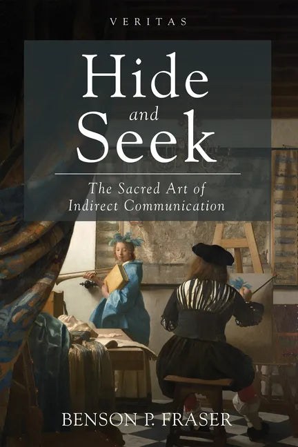 Hide and Seek: The Sacred Art of Indirect Communication - Paperback