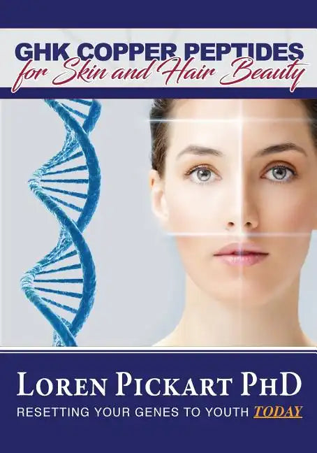 GHK Copper Peptides: for Skin and Hair Beauty - Paperback