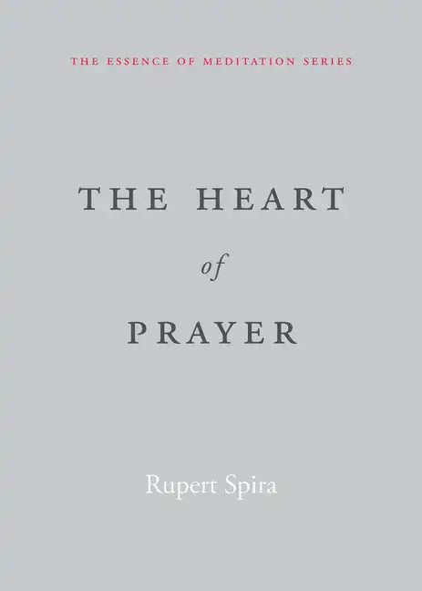 The Heart of Prayer - Paperback