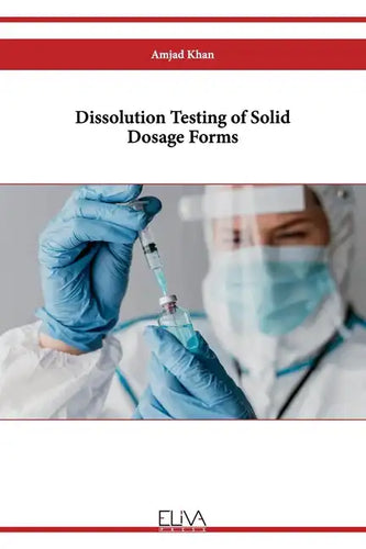 Dissolution Testing of Solid Dosage Forms - Paperback