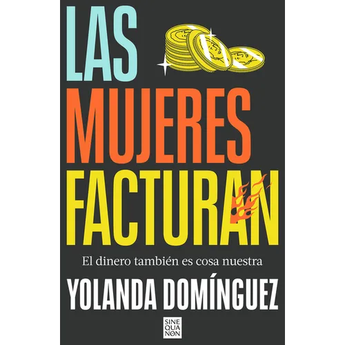 Las Mujeres Facturan: El Dinero Tambi?n Es Cosa Nuestra / Women Also Make Money - Paperback