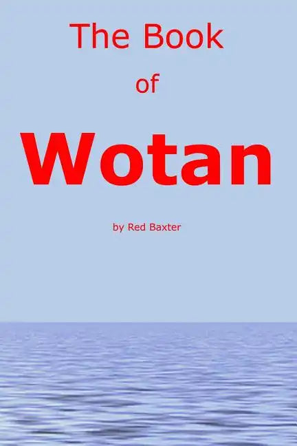The Book Of Wotan: Handbook for The Children of Wotan - Paperback