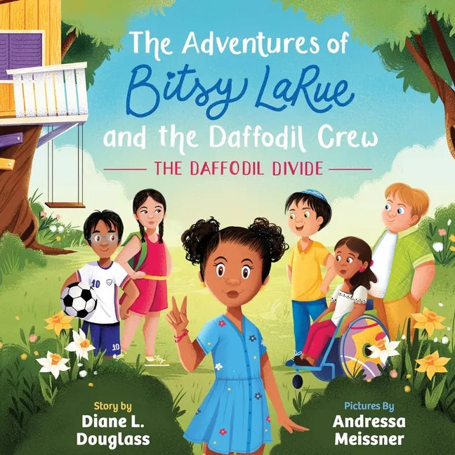 The Adventures of Bitsy LaRue and the Daffodil Crew: The Daffodil Divide - Paperback