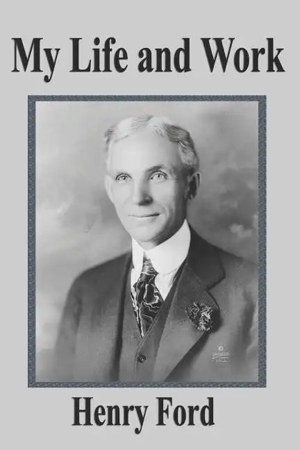 My Life and Work - Paperback