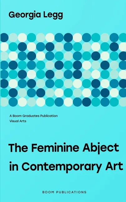 The Feminine Abject in Contemporary Art: Pipilotti Rist, Helen Chadwick, Adrian Piper - Paperback