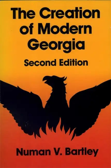 The Creation of Modern Georgia, Second Edition - Paperback