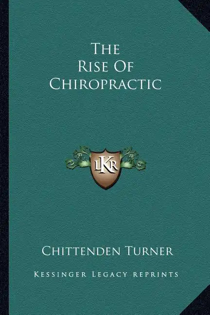 The Rise of Chiropractic - Paperback