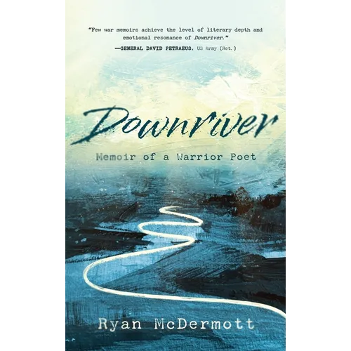 Downriver: Memoir of a Warrior Poet - Hardcover