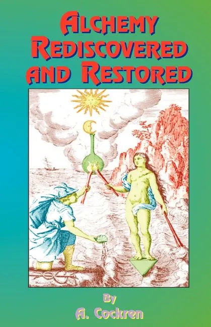 Alchemy Rediscovered and Restored - Paperback