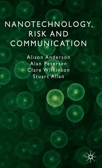 Nanotechnology, Risk and Communication - Hardcover
