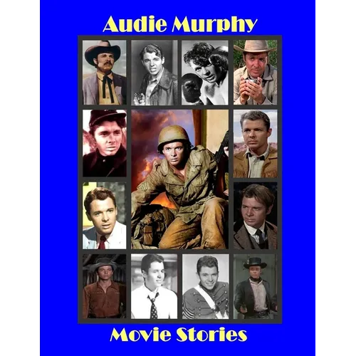 Audie Murphy Movie Stories - Paperback