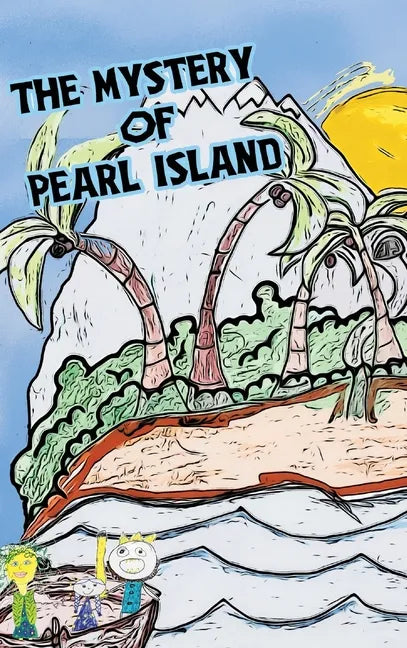 The Mystery of Pearl Island - Hardcover
