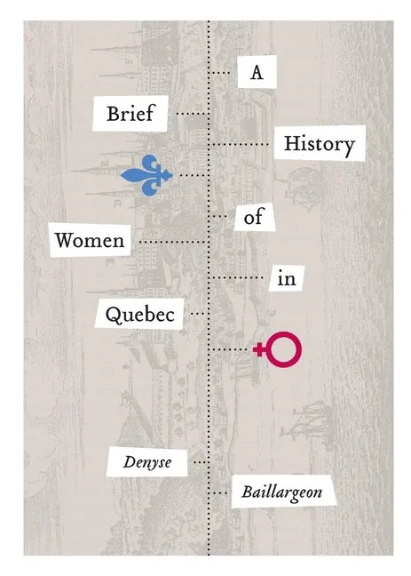 A Brief History of Women in Quebec - Paperback