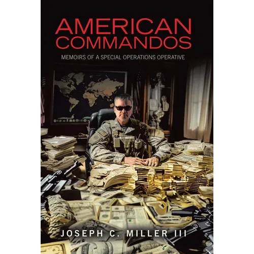 American Commandos: Memoirs of a Special Operations Advisor - Hardcover