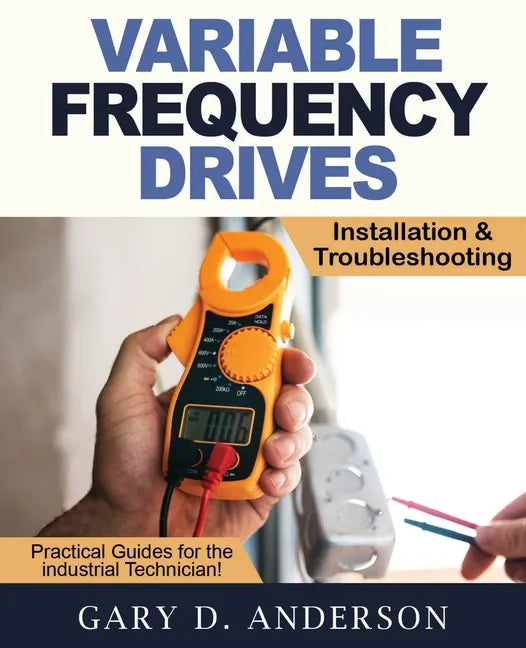 Variable Frequency Drives - Installation & Troubleshooting - Paperback
