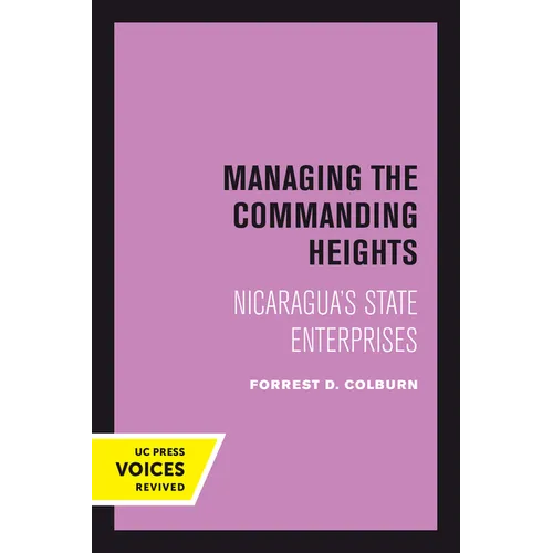Managing the Commanding Heights: Nicaragua's State Enterprises - Hardcover