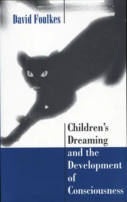 Children's Dreaming and the Development of Consciousness - Paperback
