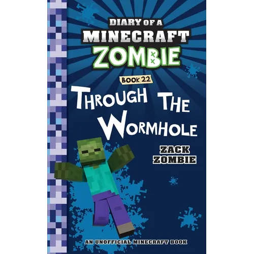 Diary of a Minecraft Zombie Book 22: Through the Wormhole - Paperback