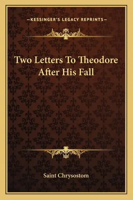 Two Letters to Theodore After His Fall - Paperback