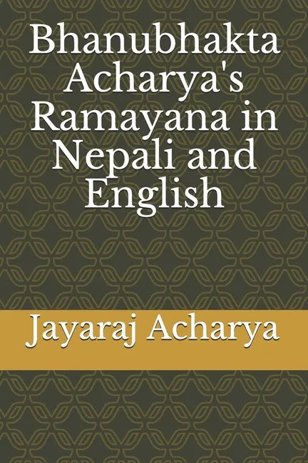 Bhanubhakta Acharya's Ramayana in Nepali and English - Paperback