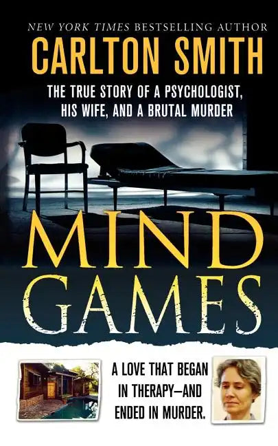 Mind Games: The True Story of a Psychologist, His Wife, and a Brutal Murder - Paperback