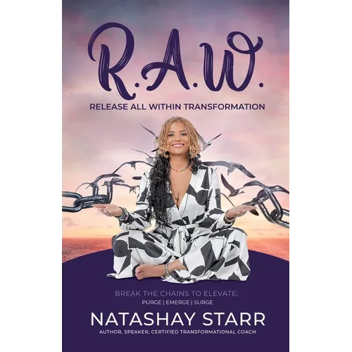 R.A.W.: Release All Within Transformation - Paperback