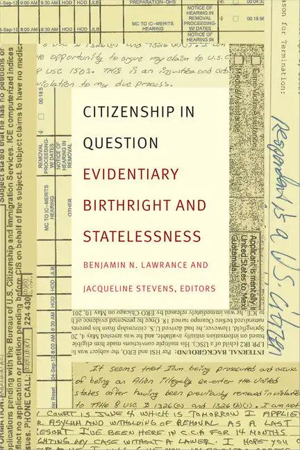 Citizenship in Question: Evidentiary Birthright and Statelessness - Paperback