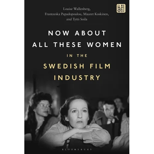 Now about All These Women in the Swedish Film Industry - Paperback