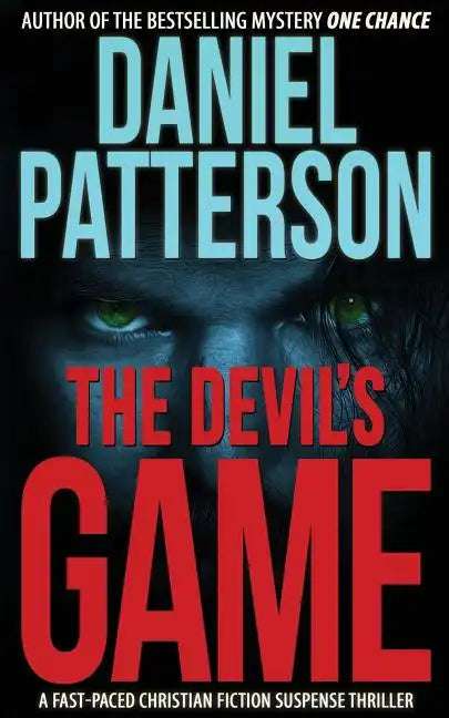 The Devil's Game: A Fast-Paced Christian Fiction Suspense Thriller - Paperback