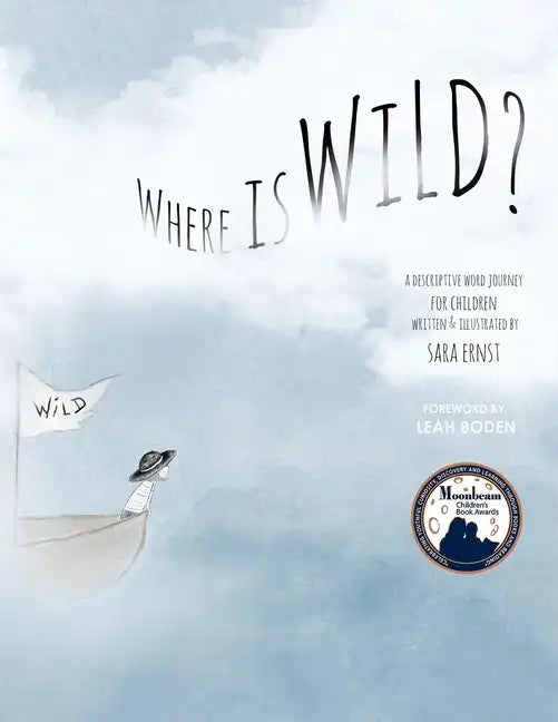 Where is Wild?: A Descriptive Word Journey for Children - Paperback
