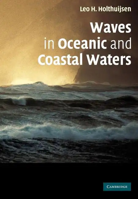 Waves in Oceanic and Coastal Waters - Paperback