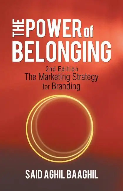 The Power of Belonging: A Marketing Strategy for Branding - Paperback
