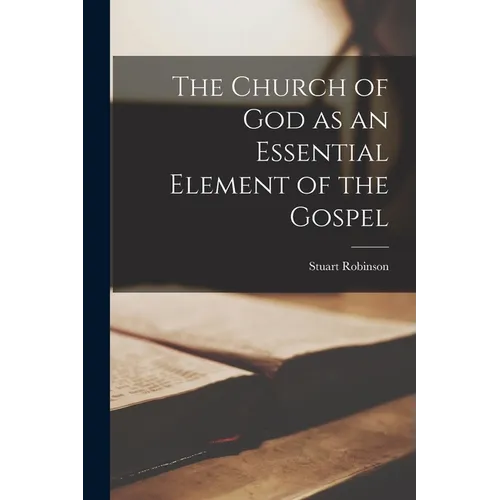 The Church of God as an Essential Element of the Gospel - Paperback