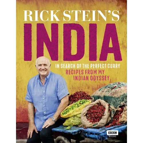 Rick Stein's India: In Search of the Perfect Curry: Recipes from My Indian Odyssey - Hardcover