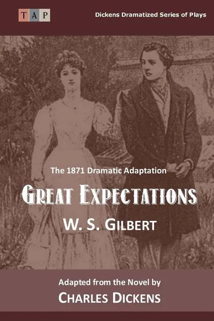 Great Expectations: The 1871 Dramatic Adaptation - Paperback