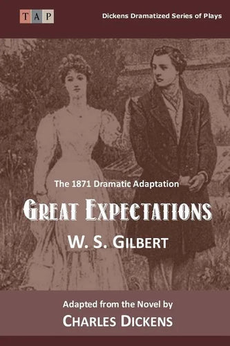 Great Expectations: The 1871 Dramatic Adaptation - Paperback
