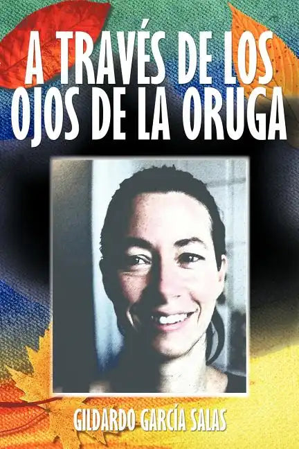 A Traves de Los Ojos de La Oruga - Paperback
