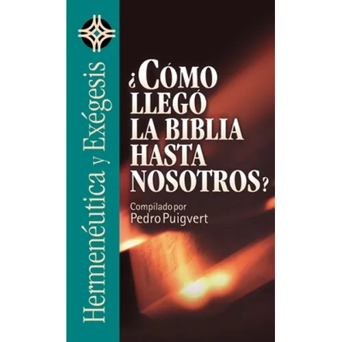 Como Llego la Biblia Hasta Nosotros? = As the Bible Came to Us? = As the Bible Came to Us? - Paperback
