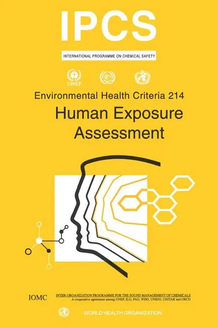 Human Exposure Assessment: Environmental Health Criteria Series No. 214 - Paperback