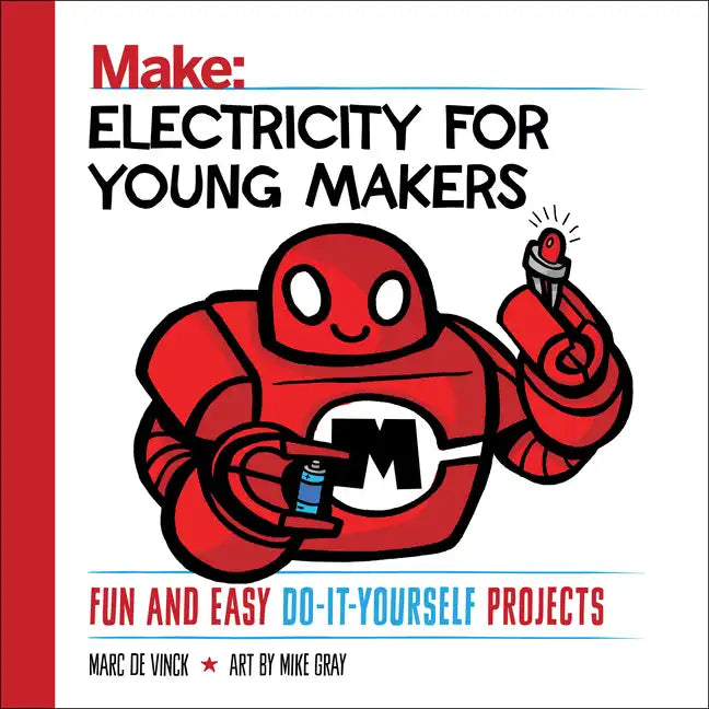 Electricity for Young Makers: Fun and Easy Do-It-Yourself Projects - Paperback