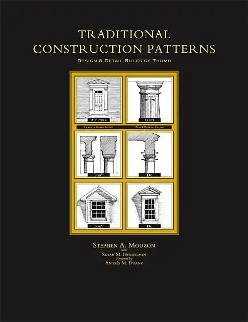 Traditional Construction Patterns: Design and Detail Rules-Of-Thumb - Paperback