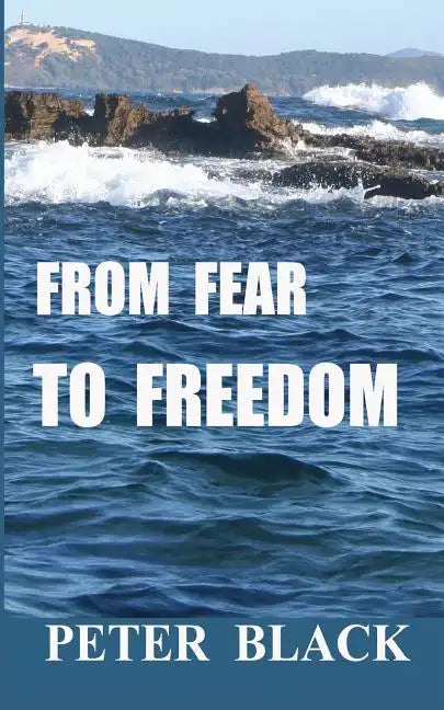 From Fear To Freedom - Paperback